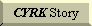 CYRK Story
